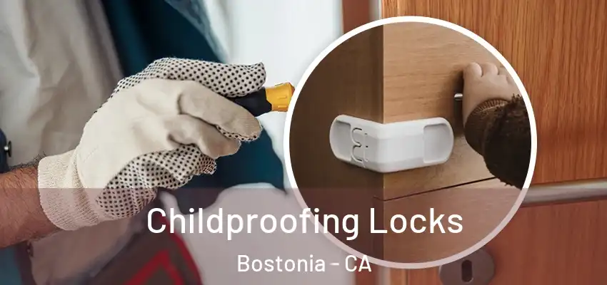 Childproofing Locks Bostonia - CA