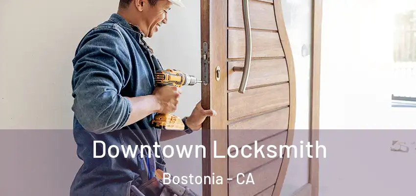 Downtown Locksmith Bostonia - CA