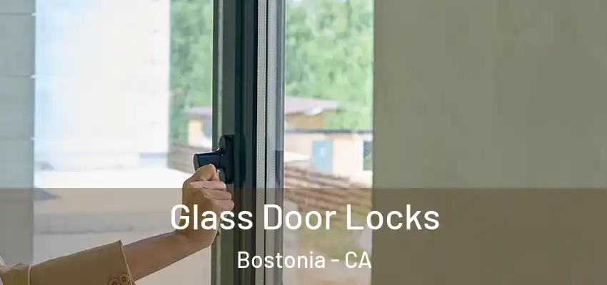  Glass Door Locks Bostonia - CA