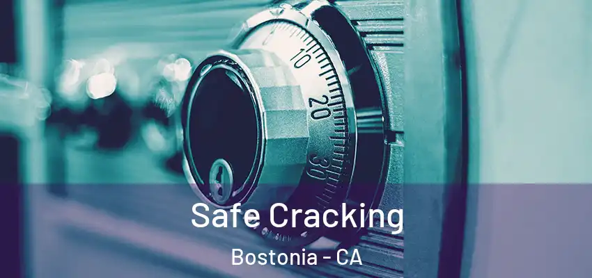 Safe Cracking Bostonia - CA
